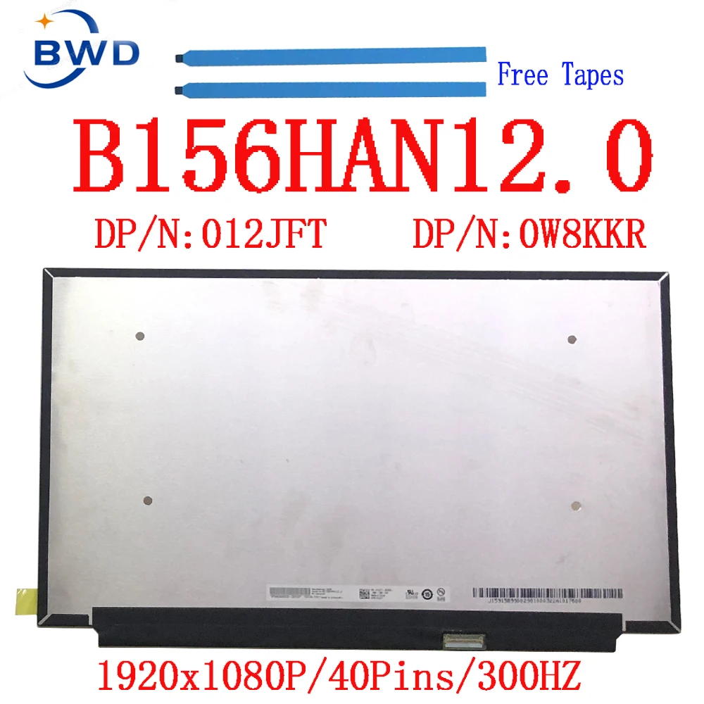 DP/N:0W8KKR W8KKR 12JFT For 300hz 15.6 inch Screen  B156HAN12.0 Laptops LCD Display Screen IPS FHD 100% sRGB 40 Pin Replacement