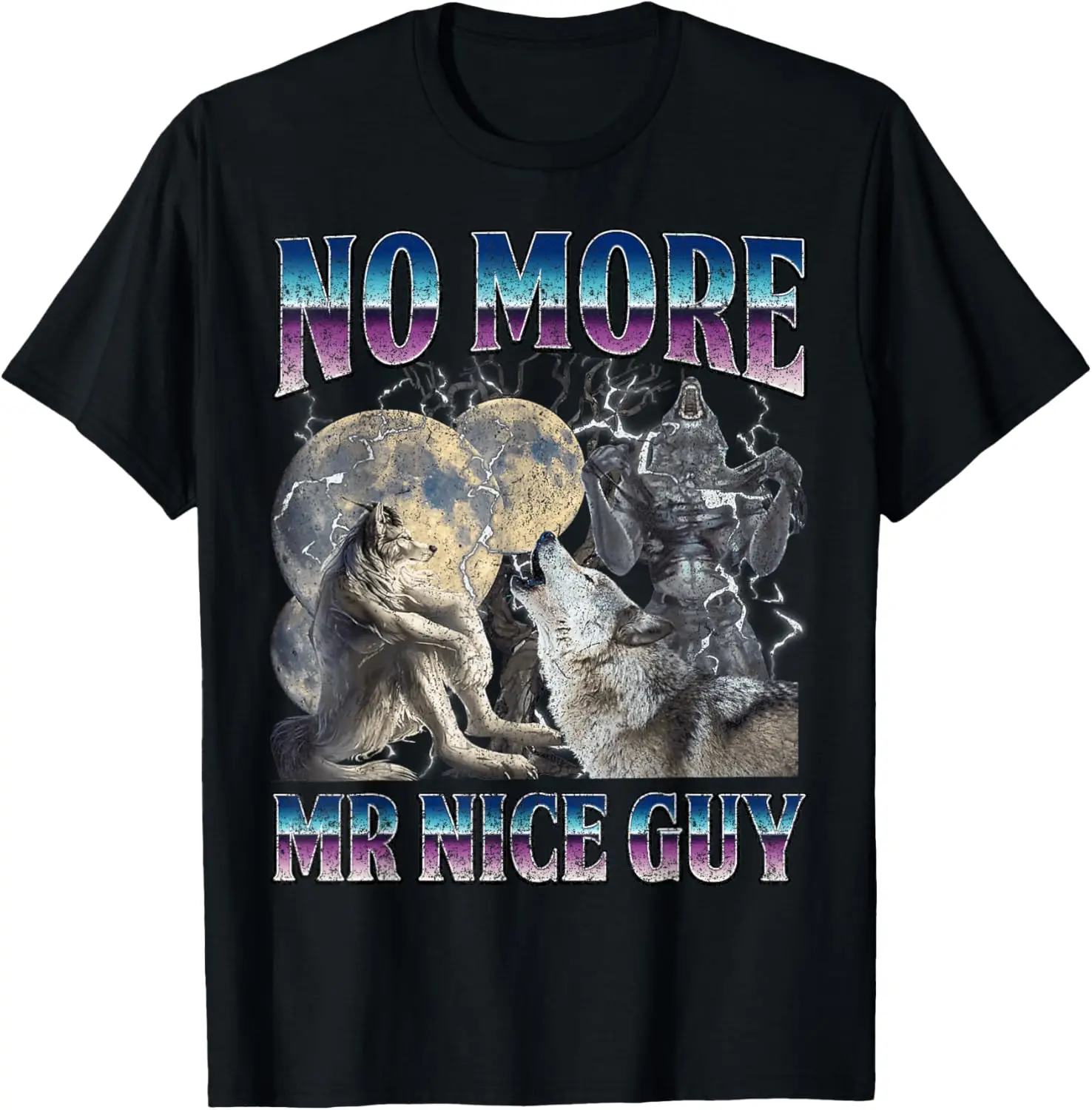 Funny Humor Saying No More Mr Nice Guy Alpha Wolf Meme Men T-Shirt 100% Cotton Trendy Y2K Short-Sleeve Tee-Soft, Quick-Drying,