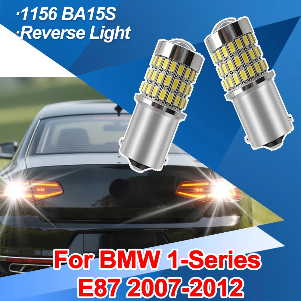 

Для BMW 1-й серии E87 2007-2012: 2 светодиодных лампы заднего хода (P21W BA15S), аксессуары для автомобиля, задние фонари