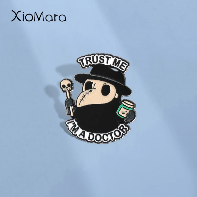 TRUST ME I'M A DOCTOR Enamel Pins Custom Doctor Crow Brooches Lapel Badges Clothes Punk Halloween Jewelry Gift for Kids Friends