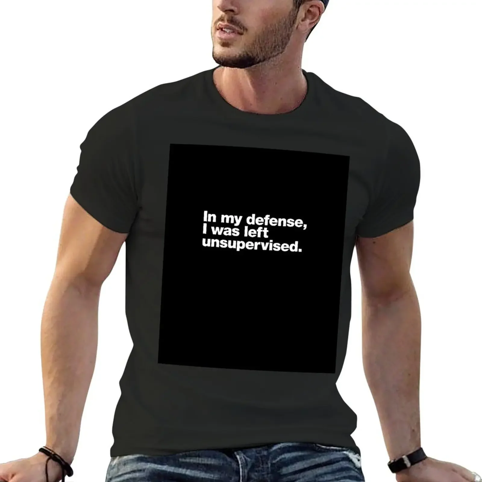 In my defense, I was left unsupervised. T-Shirt summer clothes oversized t shirt funny t shirts for men