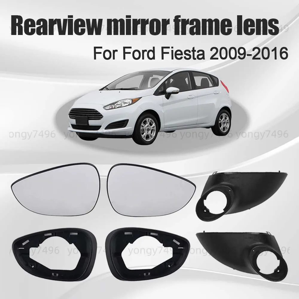 Car Upgrade Rearview Mirror Frame Lens For Ford Fiesta 2009 2010 2011 2012 2013 2014 2015 2016 Mirrored Glass Heat The Lens