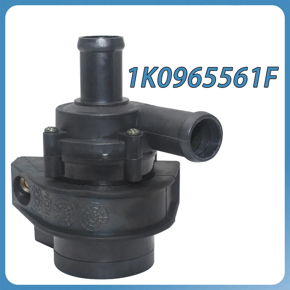 1K0965561F Additional Water Pump Auxiliary Pump For Audi A1 A3 VW Golf Passat Polo Tiguan Touran Seat/Cupra Skoda