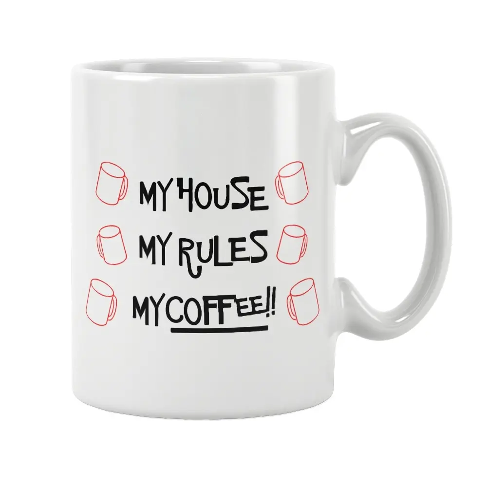 My House My Rules My Coffee Mug Cup White Ceramic Office&Home Women Men Cute Funny Birthday Gift Ideas