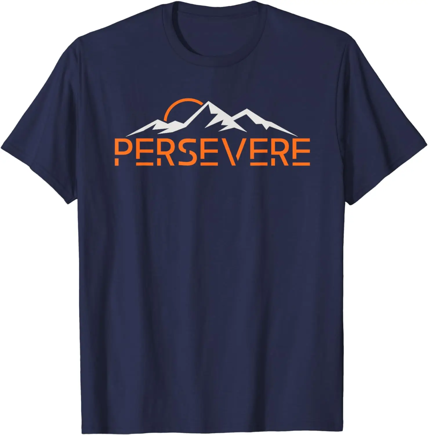 Persevere Inspirational Uplifting Positive Mountain GraphT-Shirt