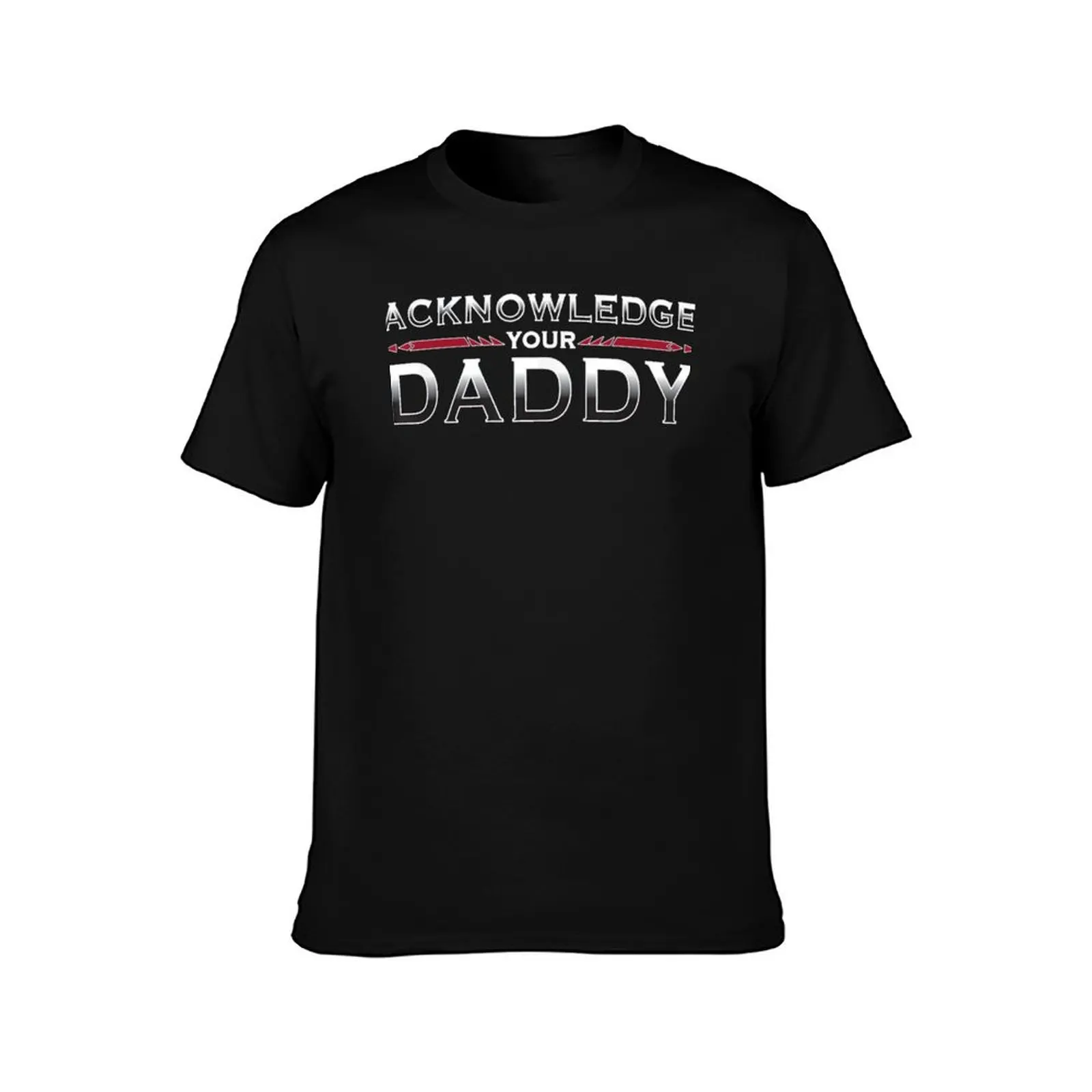 Acknowledge Your Daddy Funny Sports T-Shirt Luxury man graphic shirts tops plain t shirts men