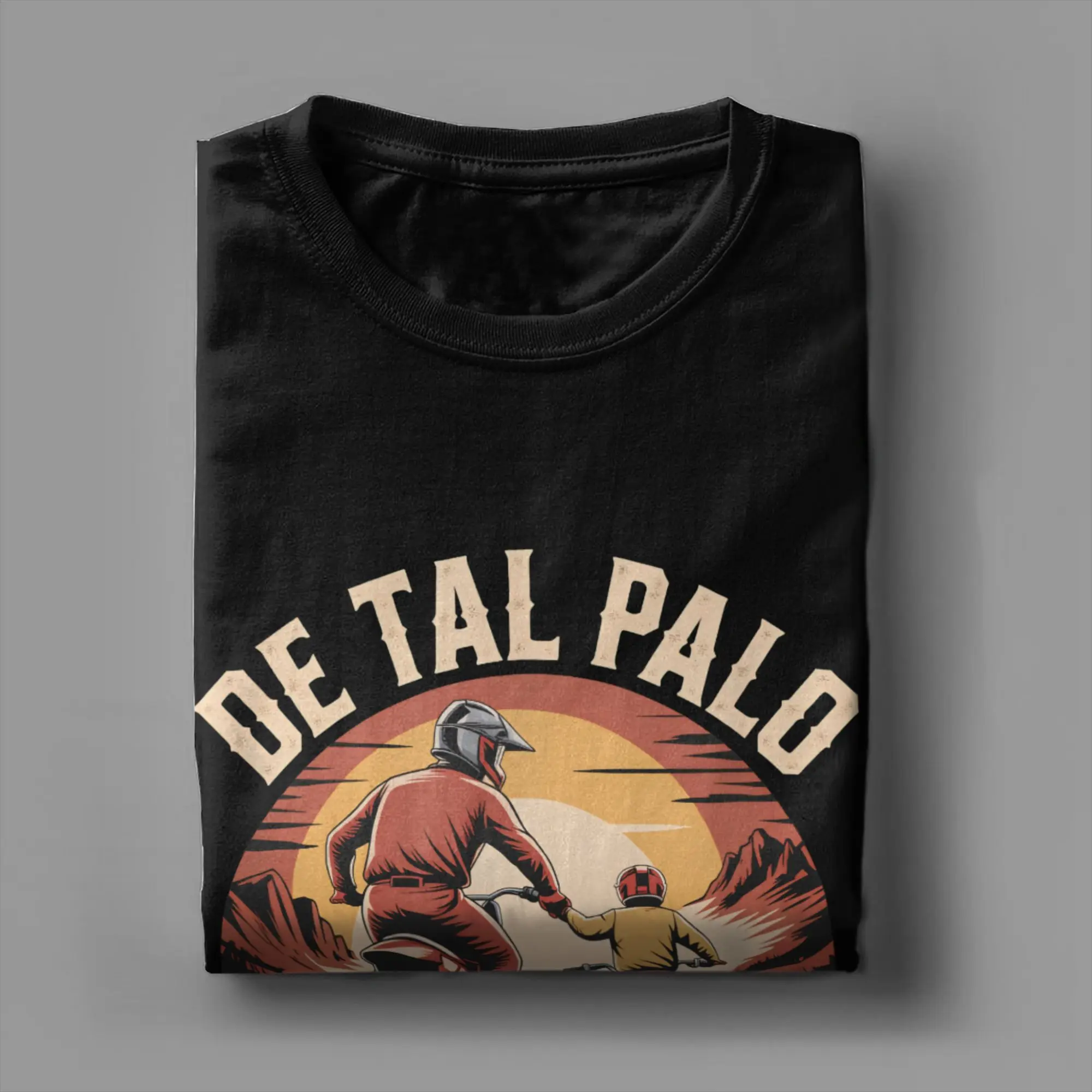 Fashion DE TAL PALO TAL ASTILLA Moto T Shirt for Men Women A CHIP OFF THE OLD BLOCK Cotton Tee Shirt Short Sleeve Clothing