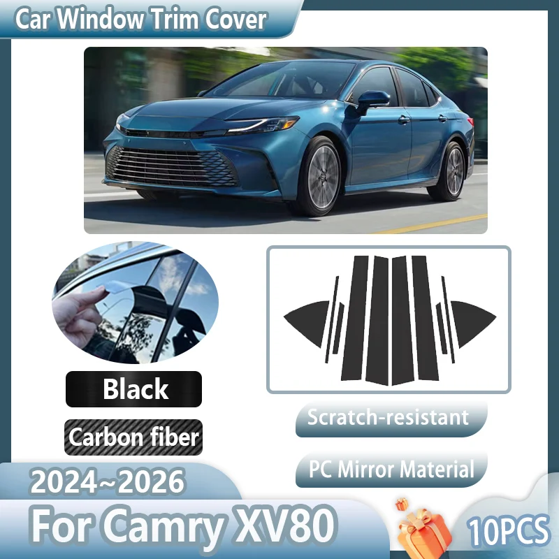

10 шт. накладок на окна автомобиля для Toyota Camry XV80 2024 2025 2026, черные наклейки на центральную стойку, стойку кузова, автомобильные аксессуары