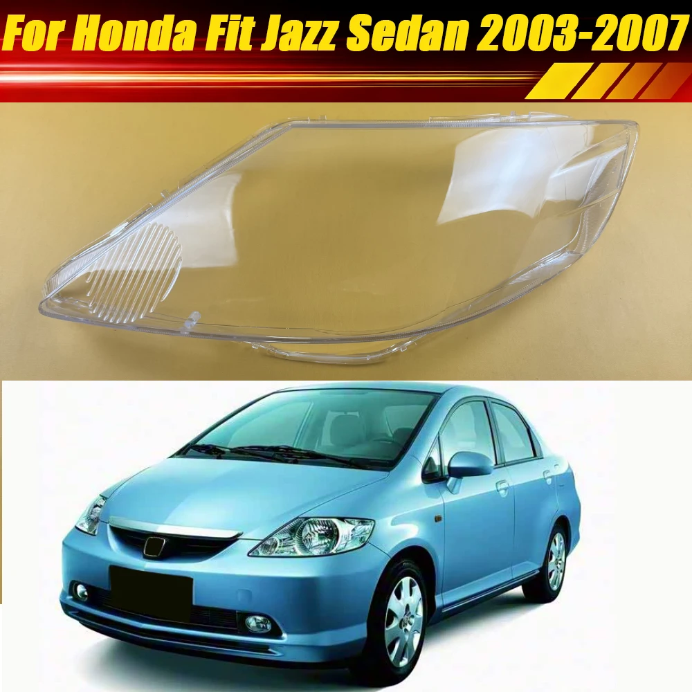 

For Honda Fit Jazz Sedan 2003 2004 2005 2006 2007 Headlight Clear Lampshade Headlamp Cover Shell Headlights Lens Plexiglass