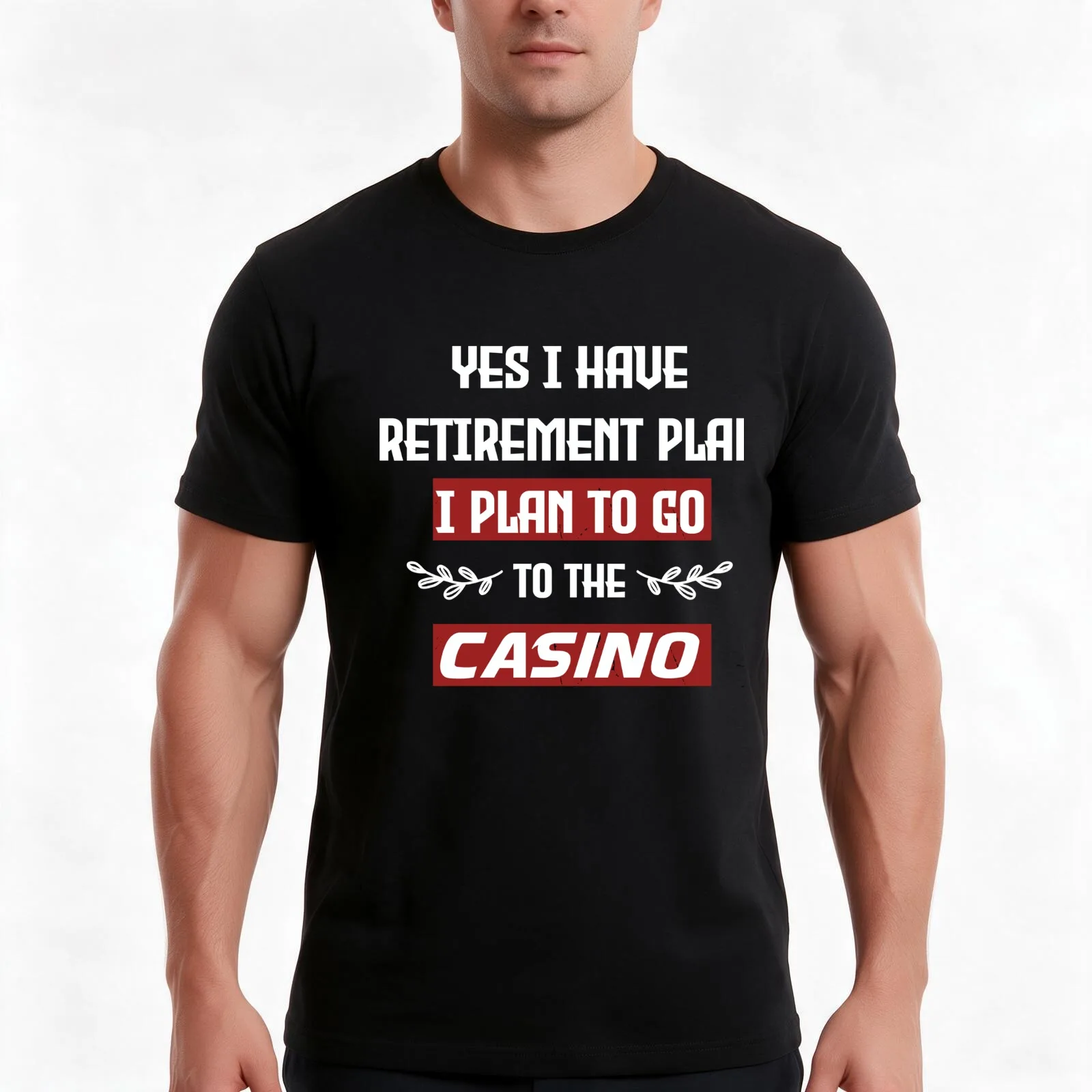 Yes I have Retirement Plan I Plan To Go To The Casino - Funny casino gift Vintage T-Shirt, Summer Casual Cotton Tee, 100% Cotton