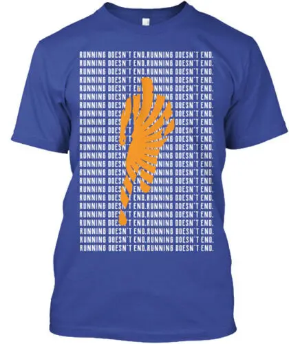 Running Doesn't End For Runners T-Shirt Made in the USA Size S to 5XL