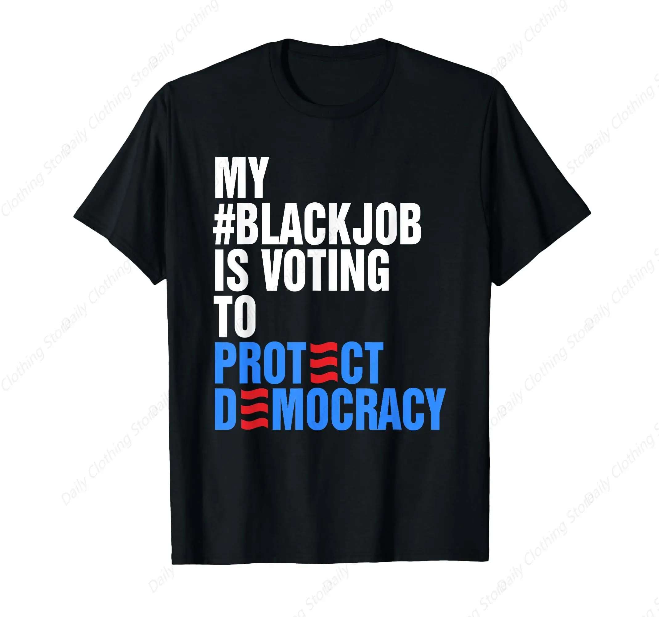 My Black Job Is Voting To Protect Democracy America Flag T-Shirt Vintage Retro Summer Men Women Cotton Tee