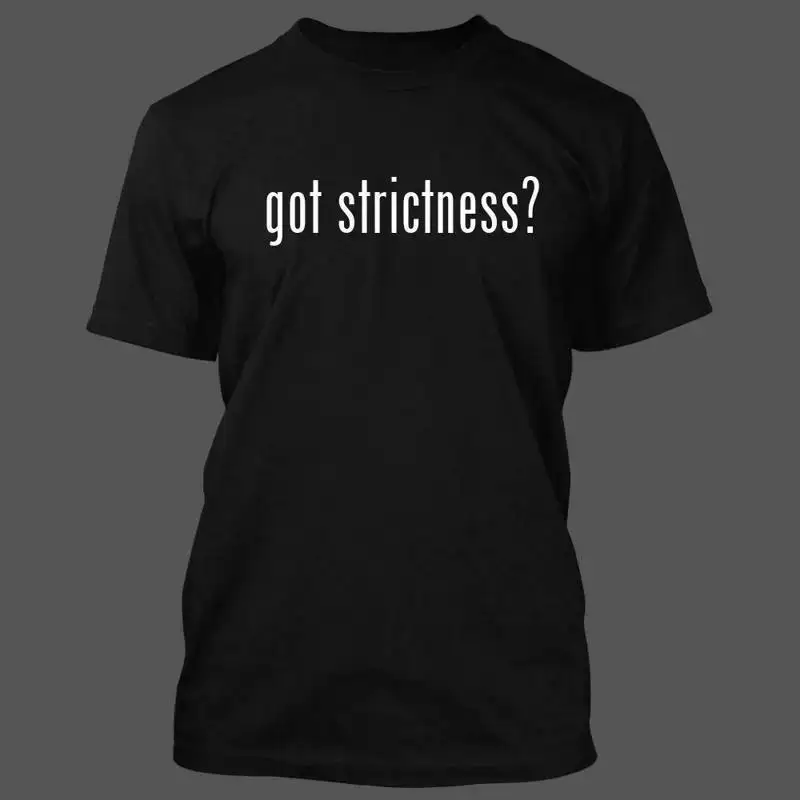 Got Strictness Men'S Funny T Shirt New Rare