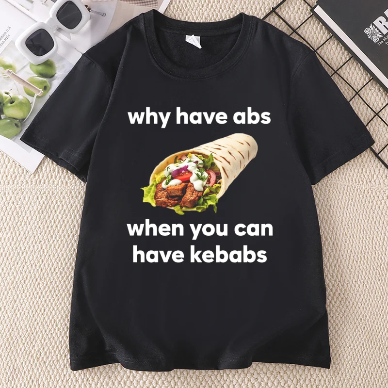 Why Have Abs Funny Meme T Shirt  Women Food Lover TshirWomen Casual Round Neck Printed T-shirts Clothing