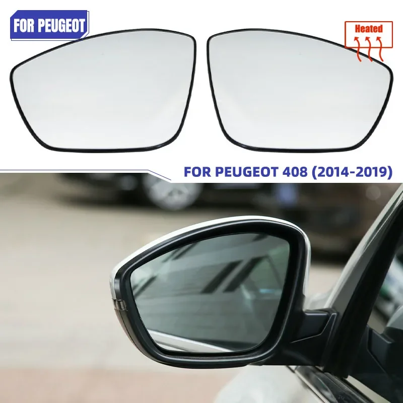 

For Peugeot 408 2014 2015 2016 2017 2018 2019 left or right side heated glass rearview mirror lens