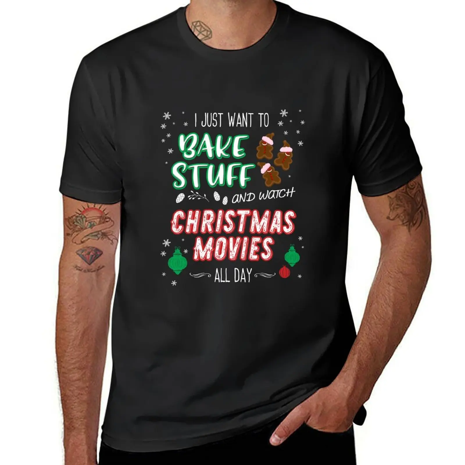 

I just want to bake stuff and watch Christmas movies T-Shirt anime summer tops heavyweights anime clothes workout shirts for men