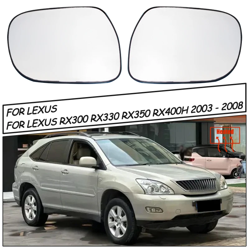 For Lexus RX300 RX350 RX400H 2004 2005 2006 2007 2008 2009 Heated Side Left/Right Rearview Mirror Glass   