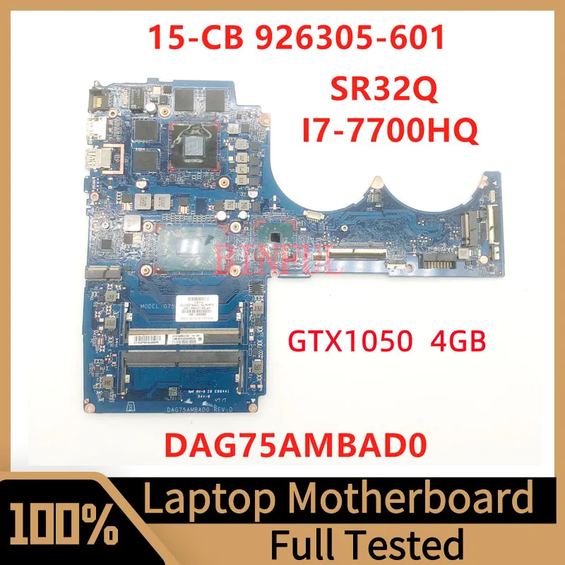 926305-601 926305-001 For HP 15-CB045WM 15-CB Laptop Motherboard DAG75AMBAD0 With SR32Q I7-7700HQ CPU GTX1050 4GB 100% Tested OK