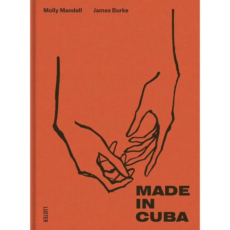 

Made In Cuba Molly MandellJames Burke Acc Art Books 9789460582349 Book