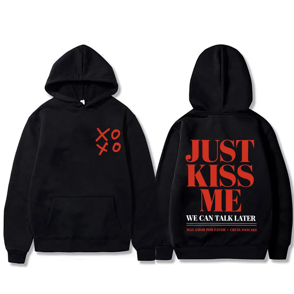 

Just Kiss Me We Can Talk Later Funny English Letters Hoodie Men Women Fashion Casual Sweatshirt Unisex Vintage Oversized Hoodies