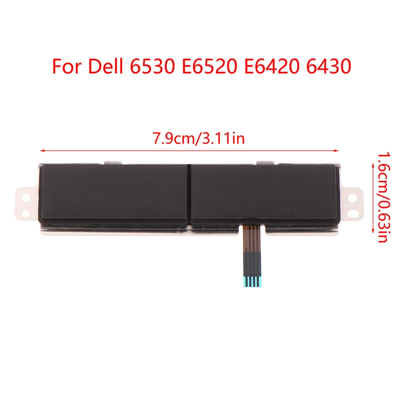 

- New Laptop Touchpad Mouse Buttons Board For E6530 E6520 E6420 6430 Replacement Repair Accessories -