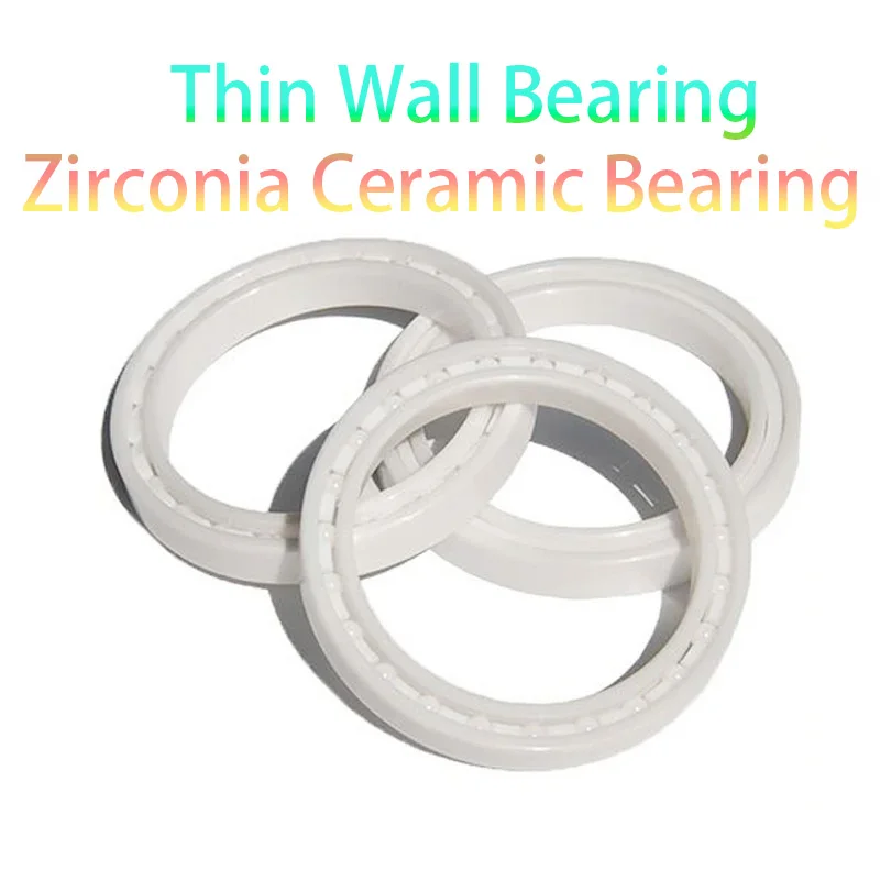 1Pcs High Quality Thin-Wall Bearing Zirconia Ceramic Bearing 6700 6701 6702 6703 6704 6705 6706 6707 6708 6712 Thin-Wall Bearing