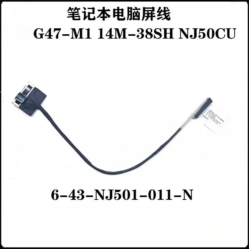 For Haier G47-M1 14M-38SH NJ50CU 6-43-NJ501-011-N Screen cable
