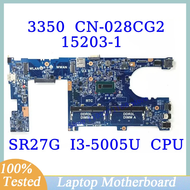 

CN-028CG2 028CG2 28CG2 For DELL 3350 With SR27G I3-5005U CPU Mainboard 15203-1 Laptop Motherboard 100% Fully Tested Working Well