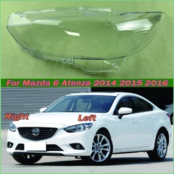 For Mazda 6 Atenza 2014 2015 2016 Headlight Lens Cover Transparent Lampshade Headlamp Shell Plexiglass Auto Replacement Parts