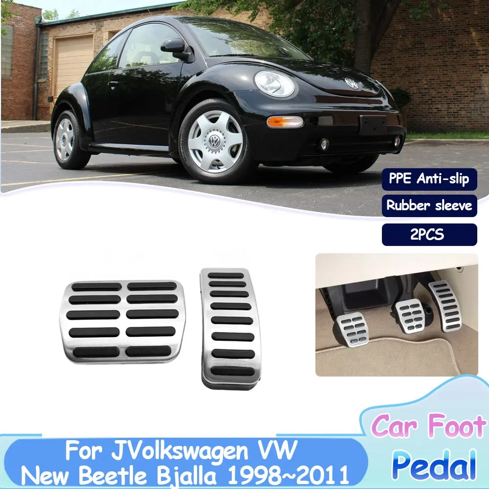 For Volkswagen VW New Beetle Bjalla 1998~2011 Car Foot Pedals Stainless Steel Pads Fuel Brake Non-slip No Drilling Alloy Covers