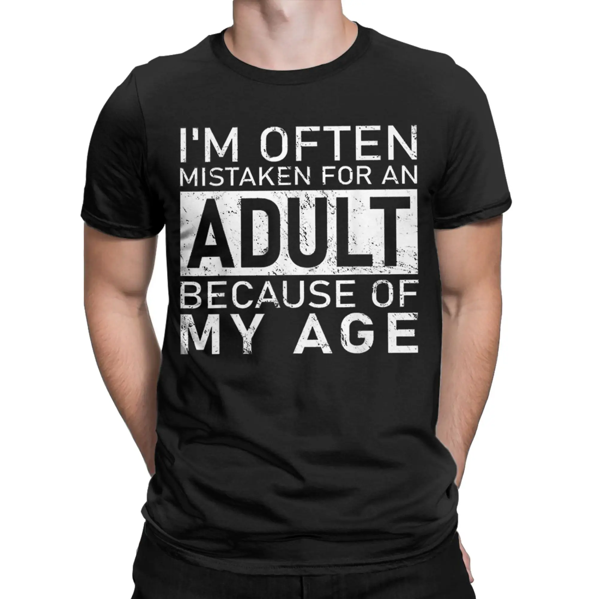 Men I'm Often Mistaken For An Adult Because Of My Age Fun T Shirt  Pure Cotton Tops Novelty Short Sleeve O Neck Tee Shirt Summer