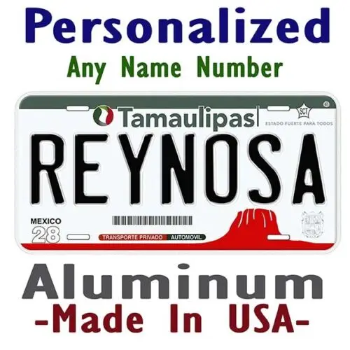 Reynosa Tamaulipas Mexico Any Name Personalized Novelty Car License Plate Aluminum