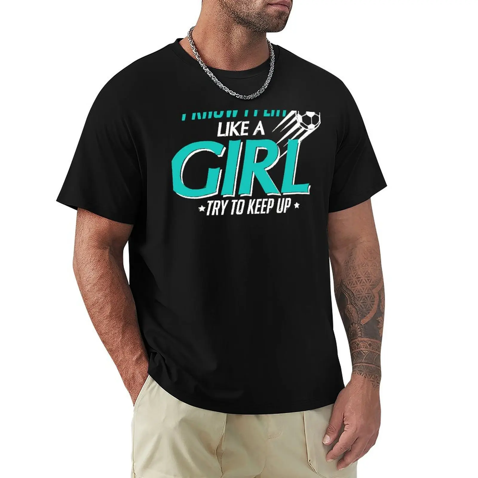 I Know I Play Like a Girl, Try To Keep Up Soccer T-Shirt t shirts for man graphic funny T-Shirt