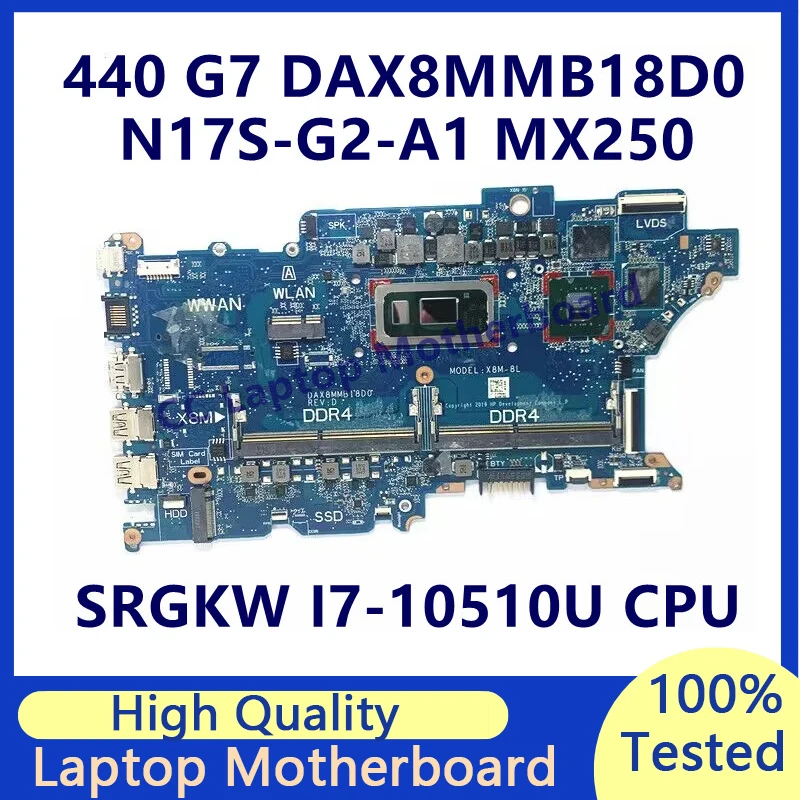 

DAX8MMB18D0 Mainboard For HP ProBook 440 G7 450 G7 Laptop Motherboard With SRGKW I7-10510U CPU N17S-G2-A1 MX250 100%Working Well