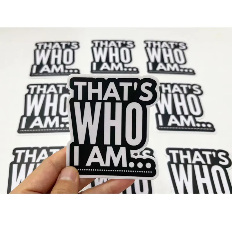 3/5/10Pcs Funny Quote Stickers 8CM Waterproof Matte Vinyl Decals That’s Who I Am Car Laptop Bottle Motorcycle Helmet Decoration