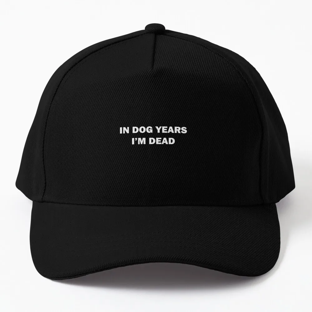 FUNNY IN DOG YEARS IM DEAD Baseball Cap Rugby Fashion Beach Trucker Hats Hat Men Women's