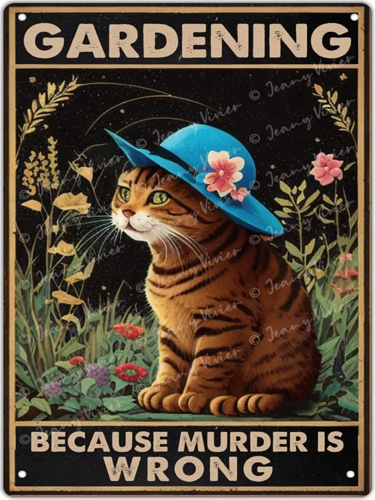 Vintage tin sign Gardening Because Murder is Wrong Cat Girl Metal Signs - Hippie Art Garden Poster Room Decor Garden Signs poste