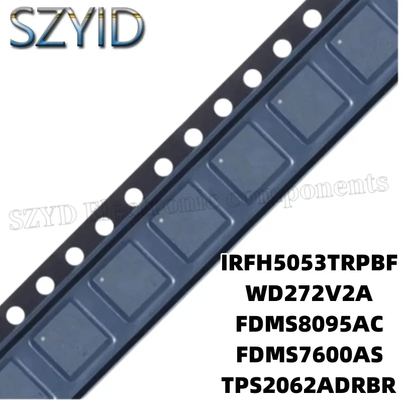 1 шт. QFN8-IRFH5053TRPBF WD272V2A FDMS8095AC FDMS7600AS TPS2062ADRBR