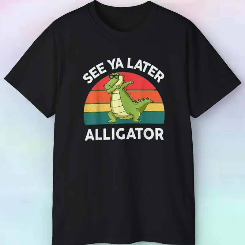 Men's See You Later Alligator T Shirt Funny Reptile Animal Quote S 5XL