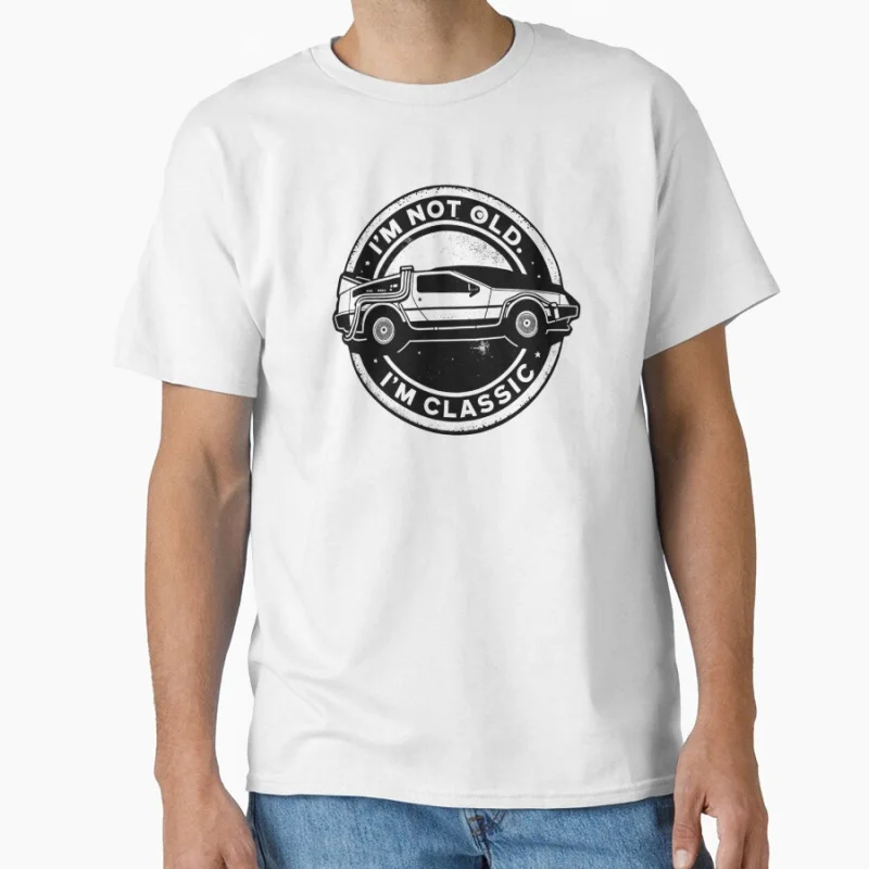 DeLorean Im not old Time travel movie Back To The Future timemachine Gift t shirt Large size tops 100% cotton printed clothes