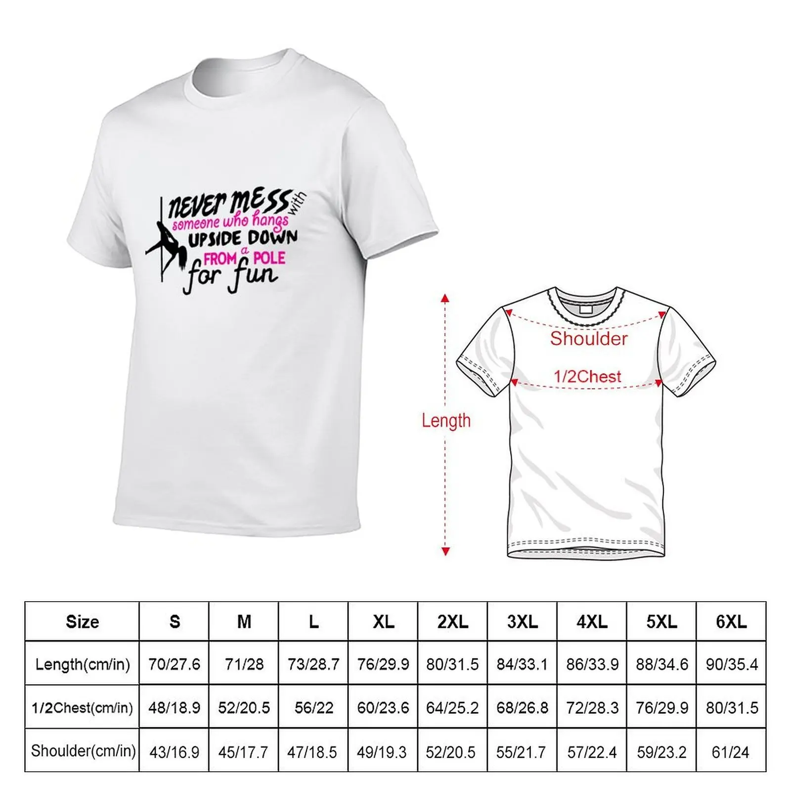 someone who hangs upside down from a pole for fun T-Shirt man t shirt luxury man t shirts for men T-Shirt