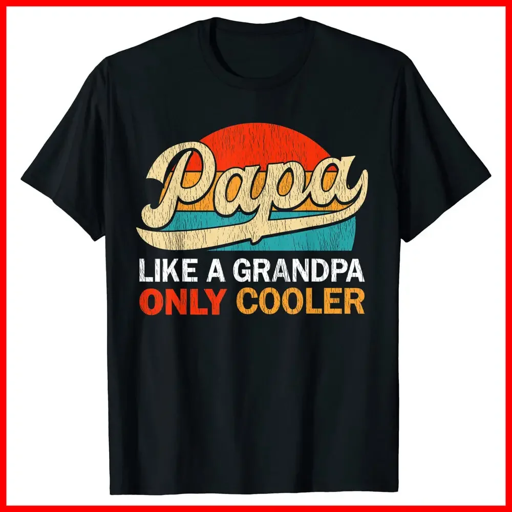 Mens PAPA like a Grandpa only cooler, Funny dad definition Black T-Shirt S-5XLHigh Quality 100%Cotton Short Sleeve