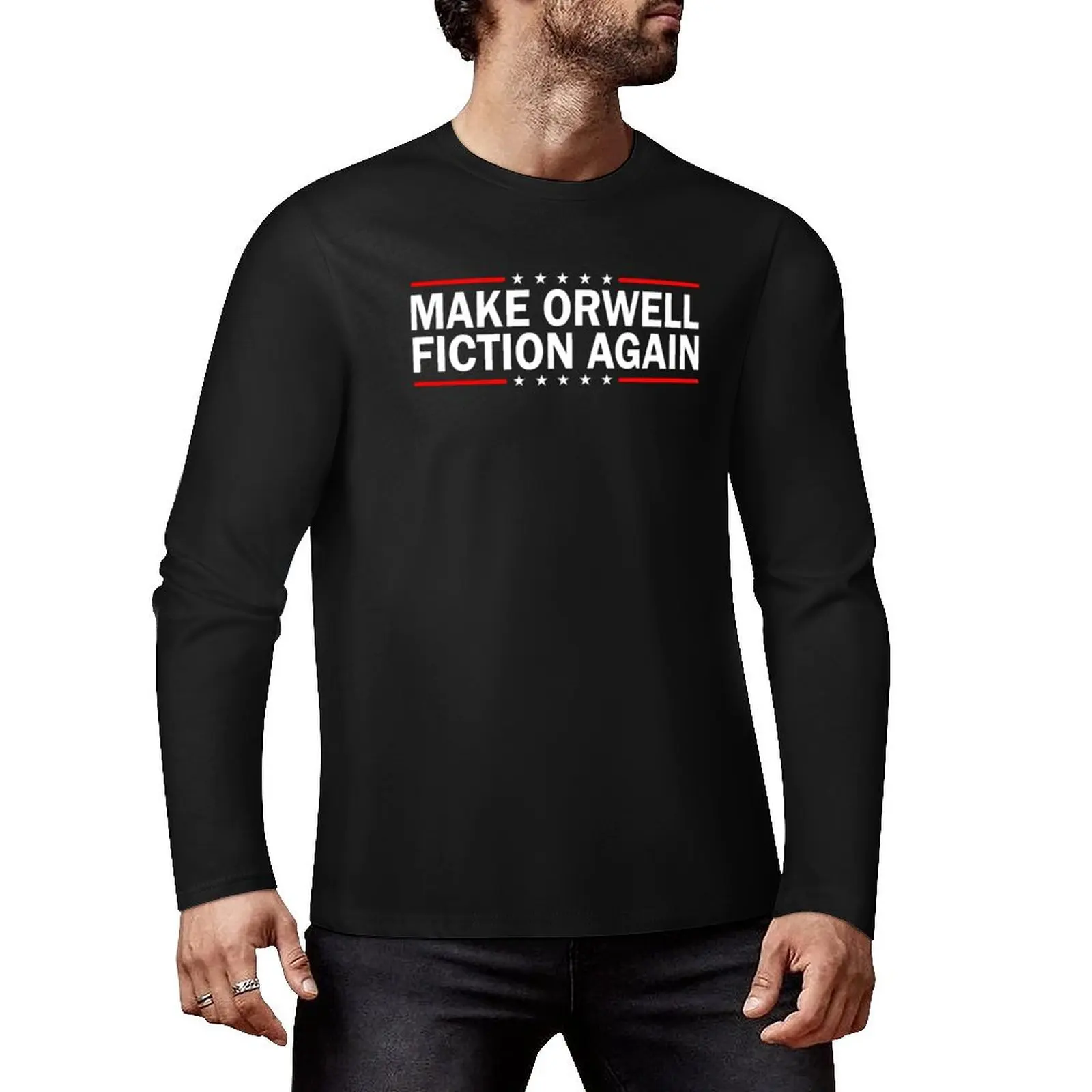 MAKE ORWELL FICTION AGAIN Long T-Shirt sweat shirt new edition t shirt mens big and tall t shirts