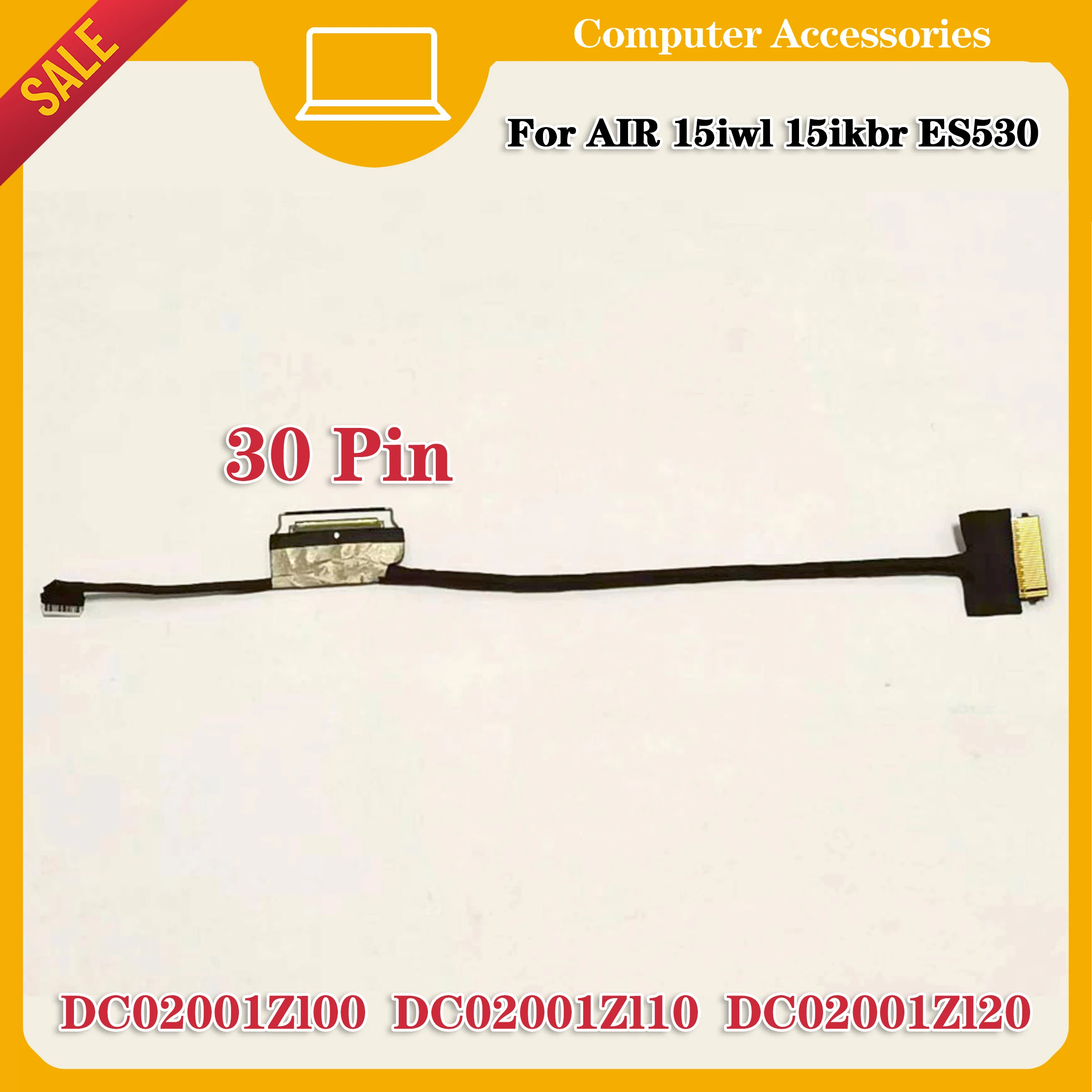 Cable LCDS LVDS para Lenovo AIR 15iwl 15ikbr ES530 DC02001Zl00 DC02001Zl10 DC02001Zl20