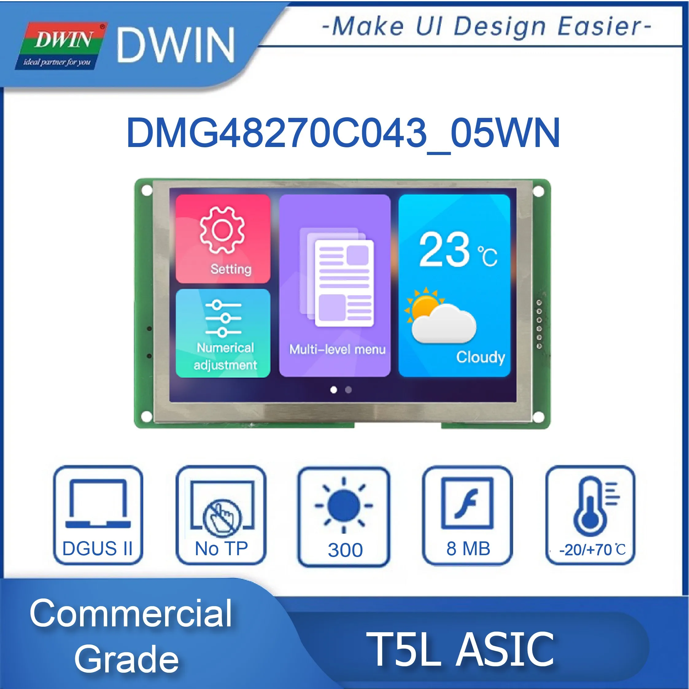 4.3 Inch, 480*272 Pixels Resolution, 262K Colors, TN-TFT-LCD, Normal Viewing Angle 8MB Flash DMG48270C043_05W