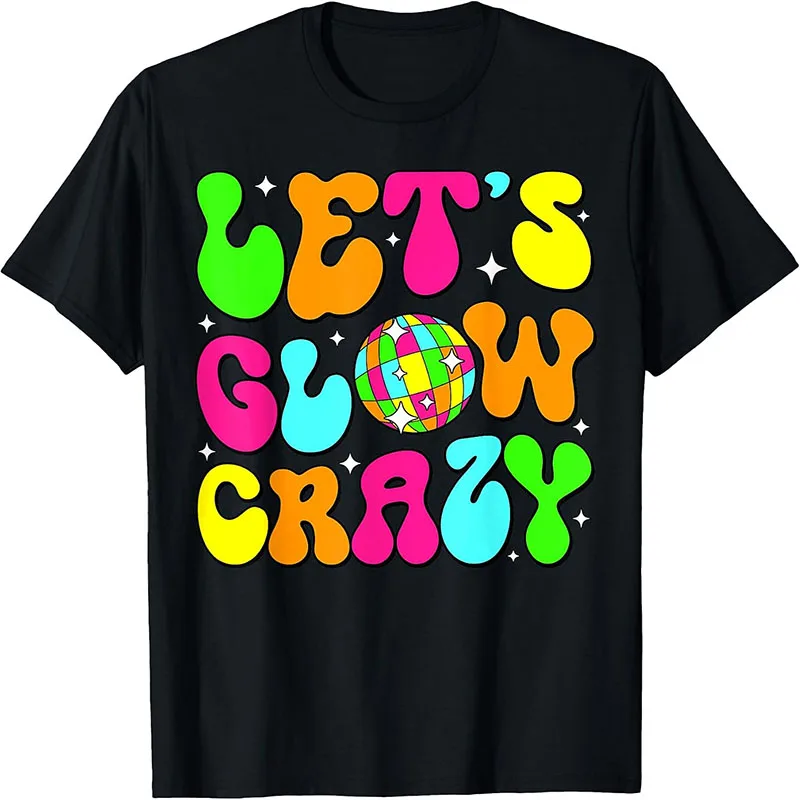 Let's Glow Crazy Neon Groovy Disco Ball Retro Party Graphic T-Shirt