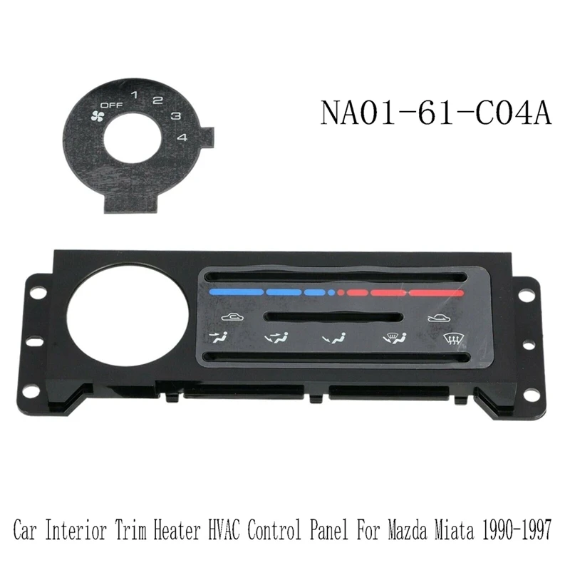 

NA01-61-C04A Car Interior Trim Heater HVAC Control Panel For Mazda Miata 1990-1997