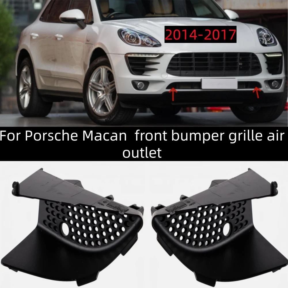 

For Porsche Macan 2014-2017 front bumper grille air outlet OE: 95B121699 95B121700