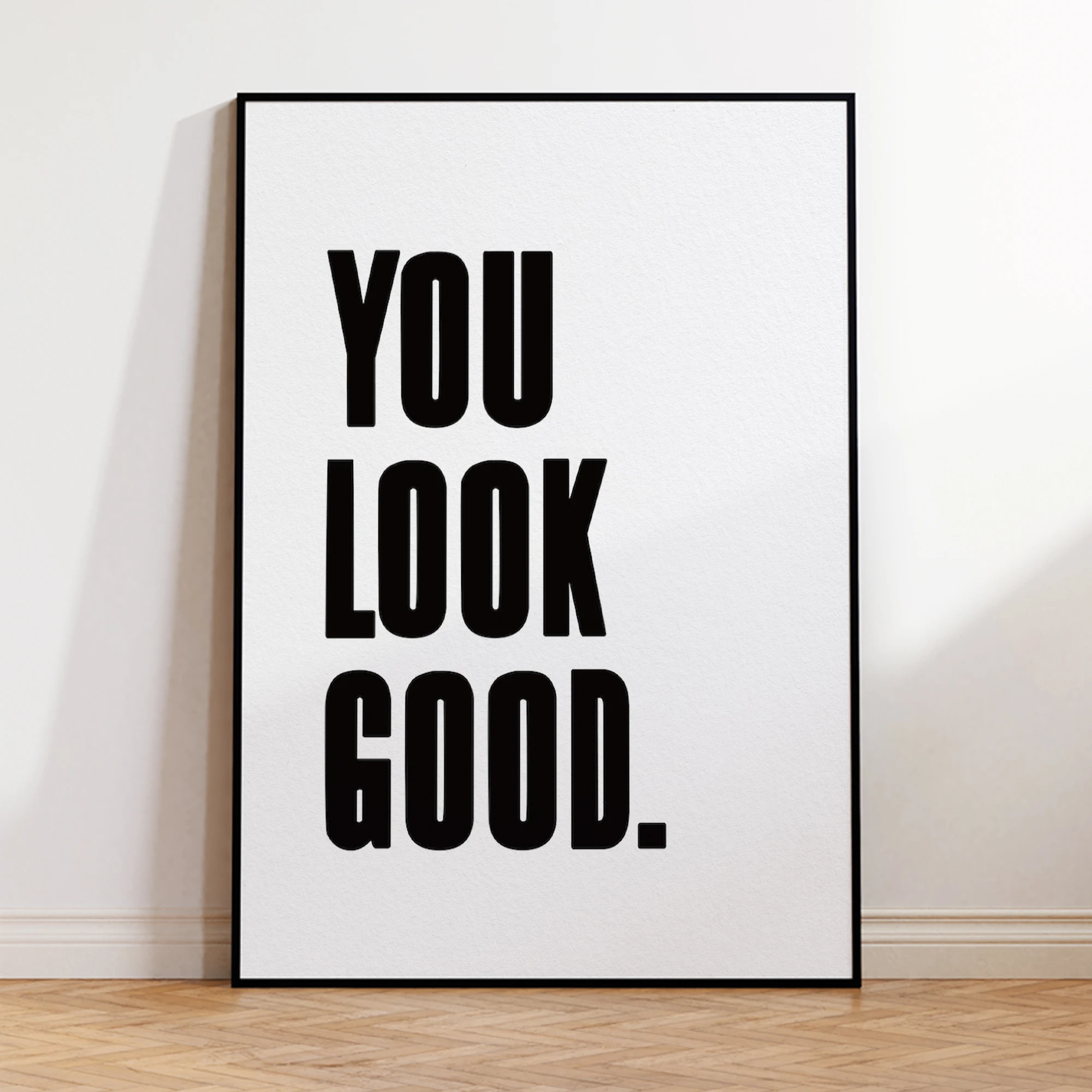 You Look Good Wall Art Prints Canvas Painting Poster Picture For Living Kitchen BedRoom Home Decor