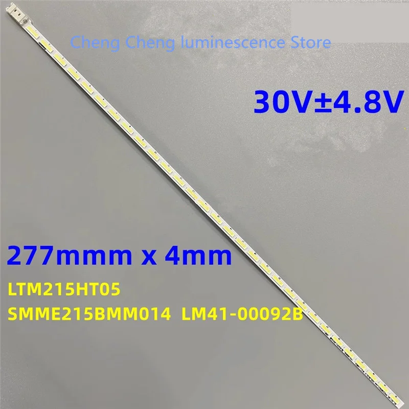 

FOR Samsung SMME215BMM014 LM41-00092B S22D360 S22F350FH backlight strip LTM215HT04/HT05 LM41-00215A 100%NEW 277MM 30LED